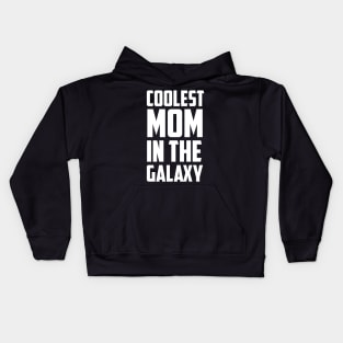 Coolest Mom In the Galaxy White Bold Kids Hoodie